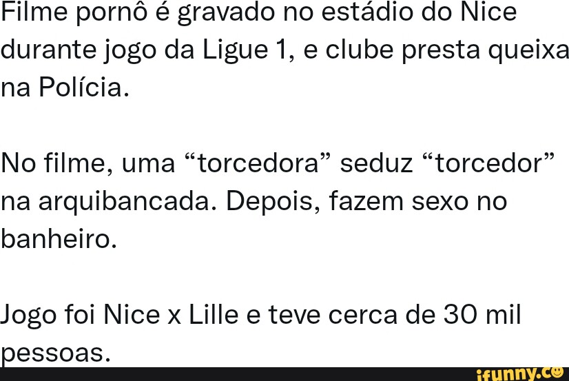 Filme pornô gravado no estádio do Nice durante jogo da Ligue 1 e clube