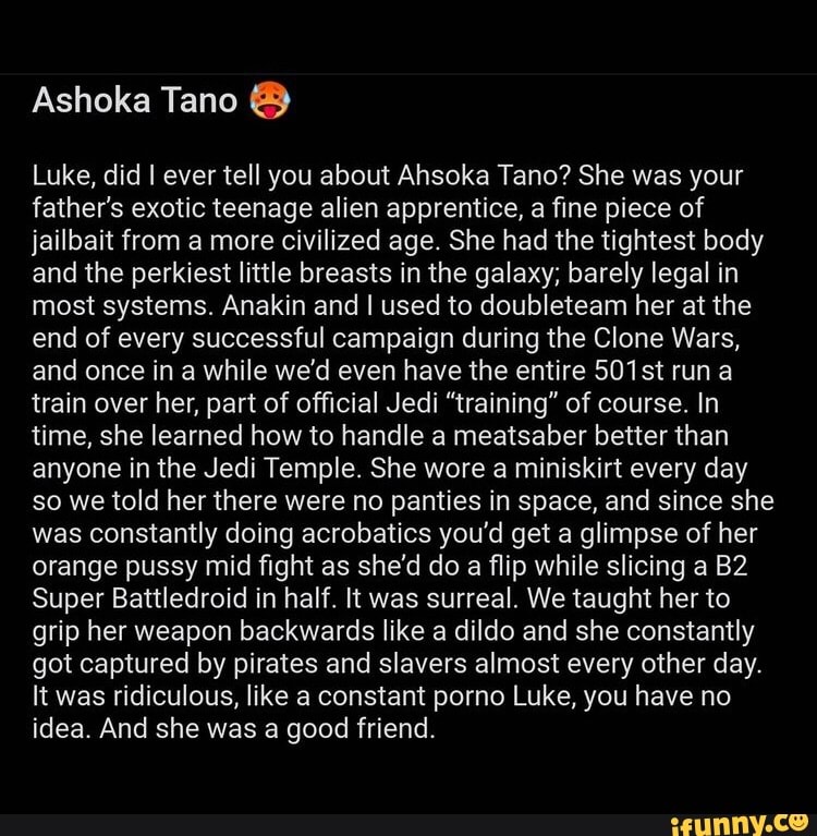 Ashoka Tano Luke Did I Ever Tell You About Ahsoka Tano She Was Your