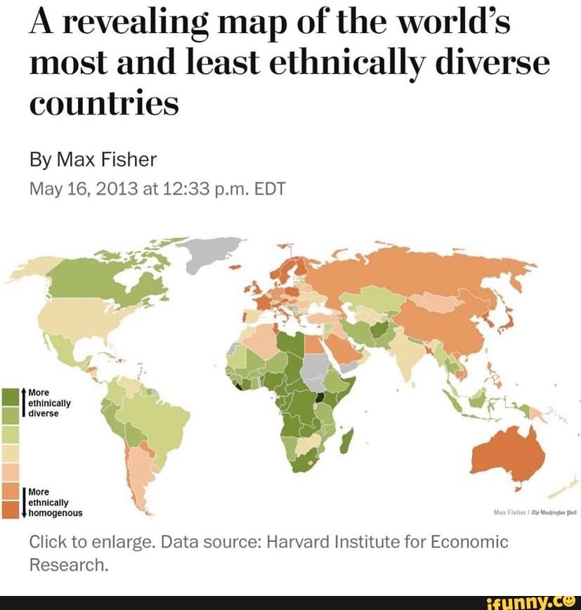 A Revealing Map Of The World S Most And Least Ethnically Diverse