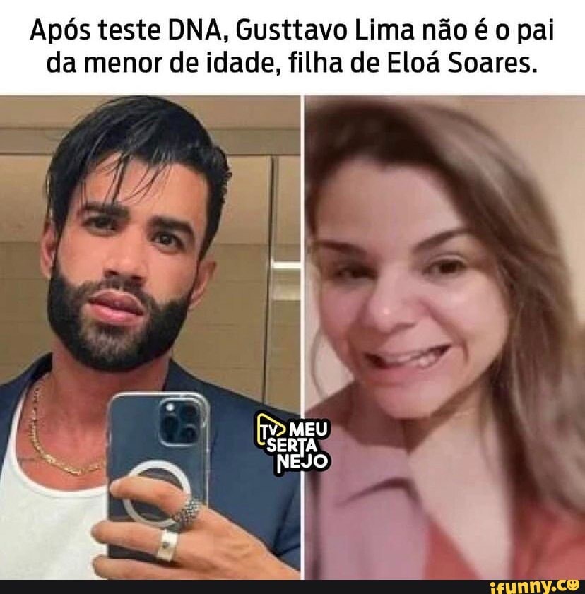 Ap S Teste Dna Gusttavo Lima N O O Pai Da Menor De Idade Filha De