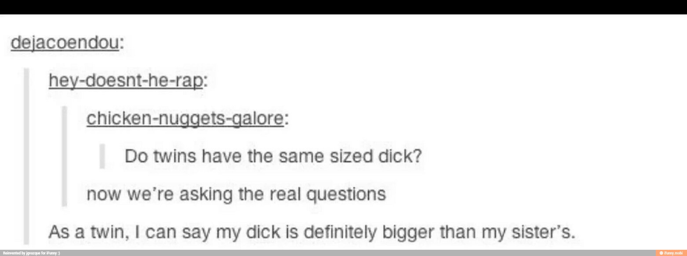 Does twins have the same size dick