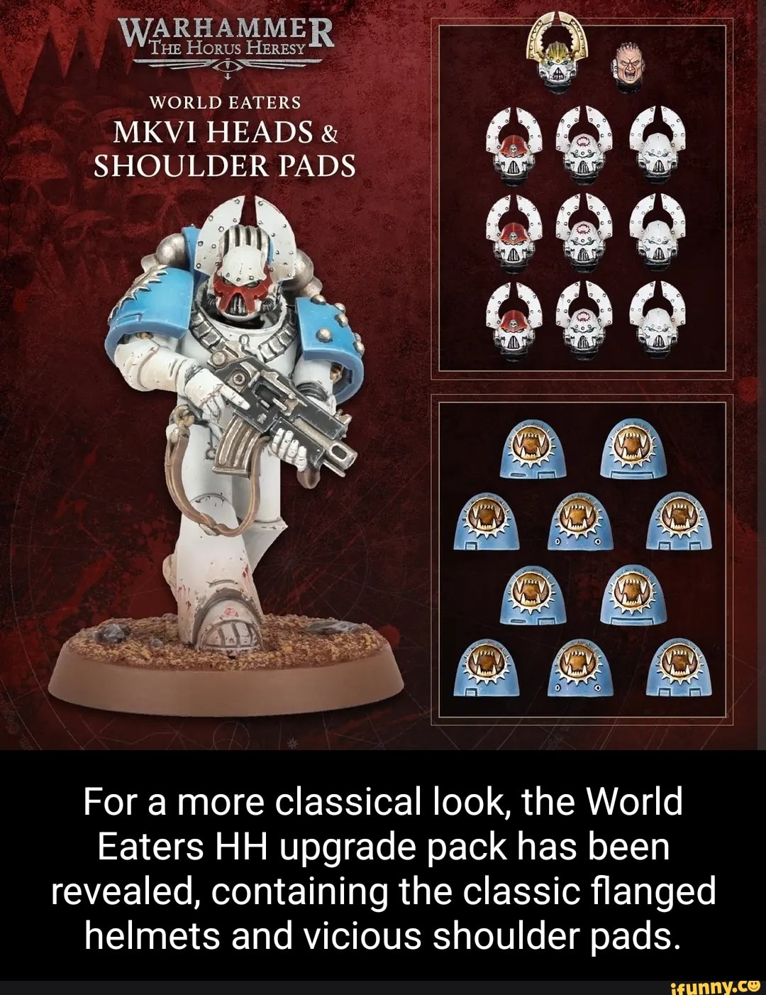 THe Horus HeREsy WORLD EATERS MKVI HEADS SHOULDER PADS For A More