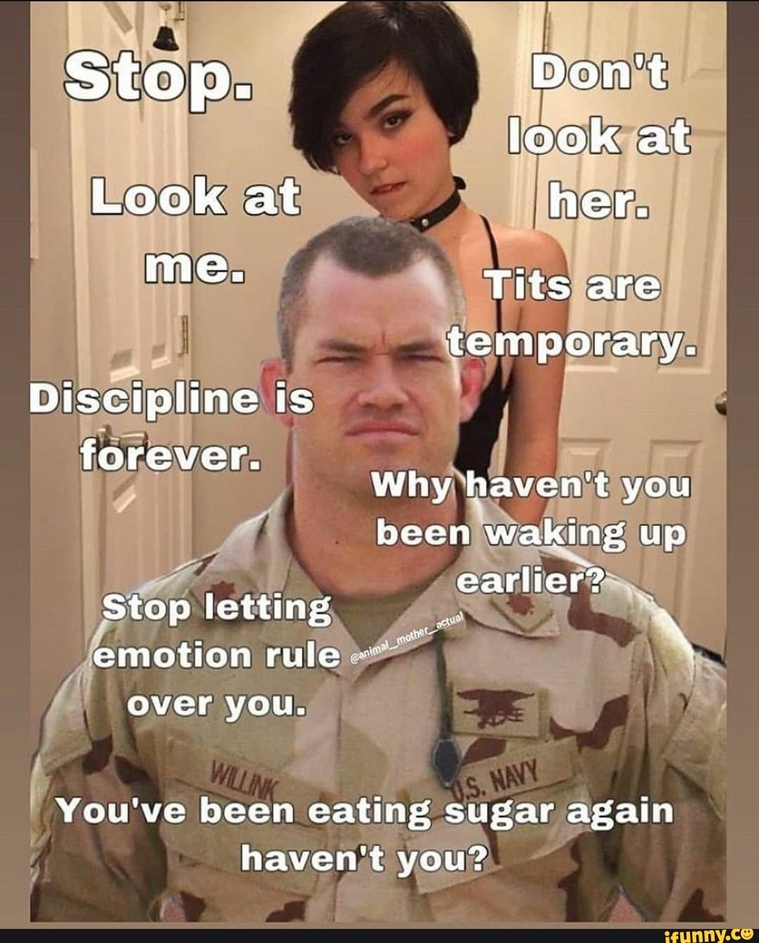 Stop Don T Look At Look At Her Me Tits Are Temporary Discipline Is
