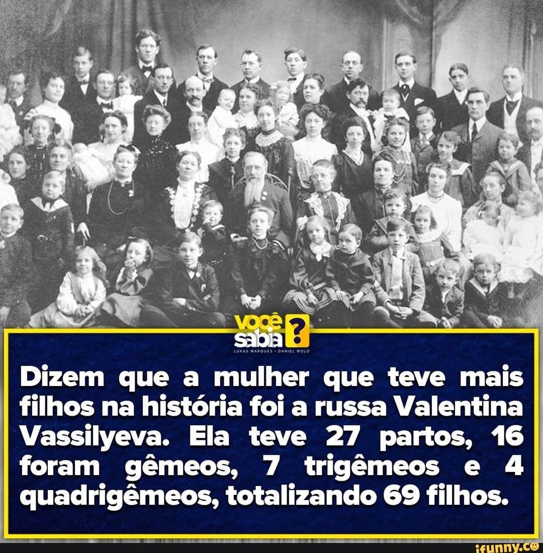 Dizem que a mulher que teve mais filhos na história foi a russa