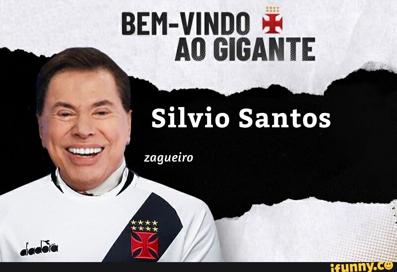 Bem Vindo Ao Gigante Silvio Santos Zagueiro Ifunny Brazil