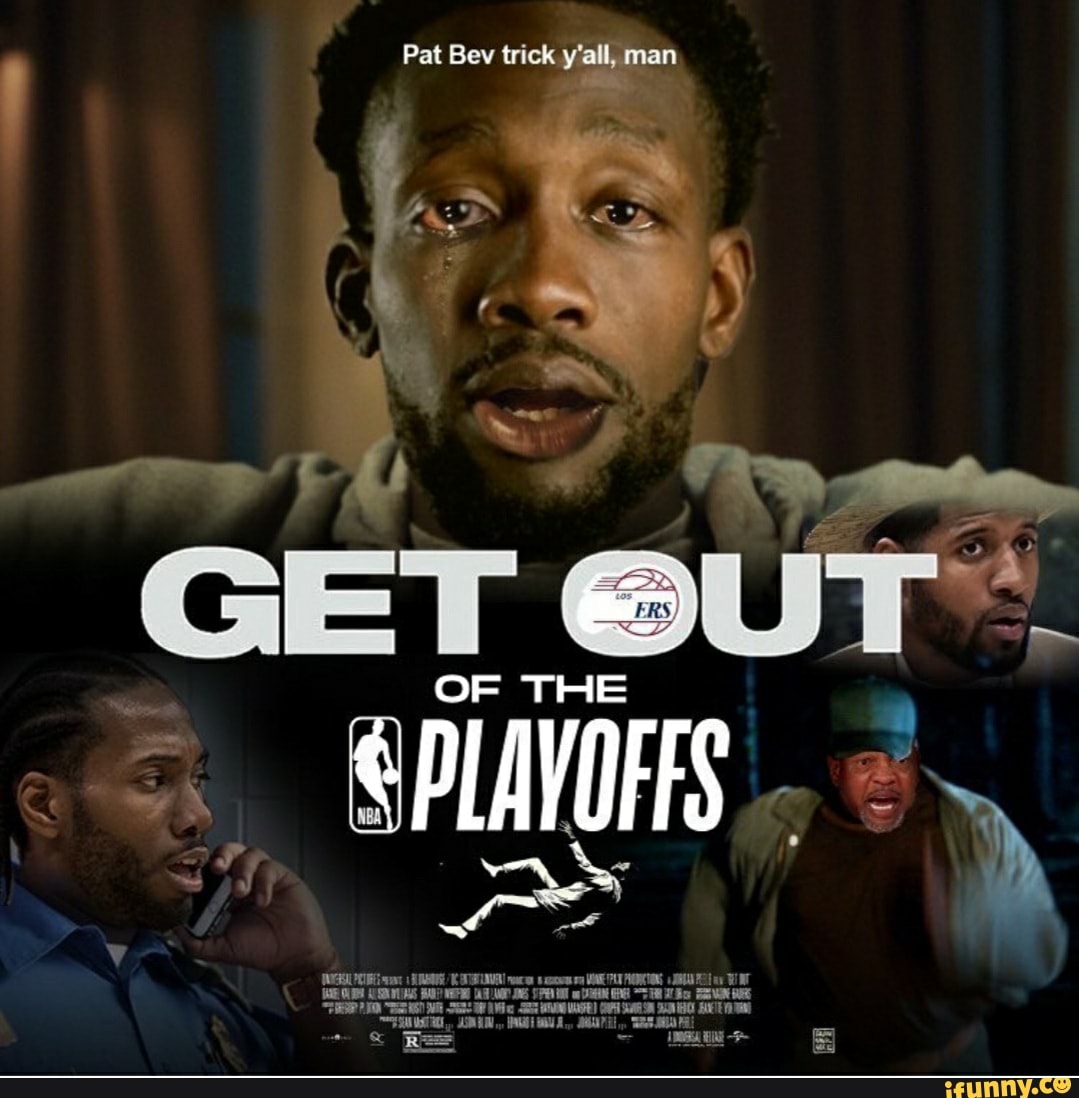 Pat Bev Trick Y All Man GET OF THE IFunny