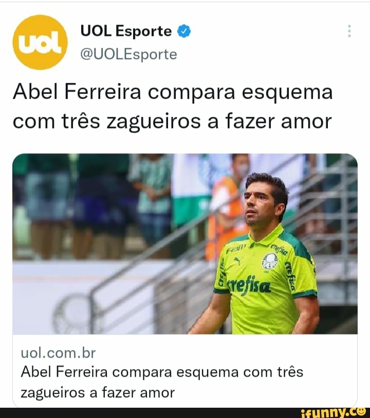 Abel Ferreira compara esquema três zagueiros a fazer amor uol