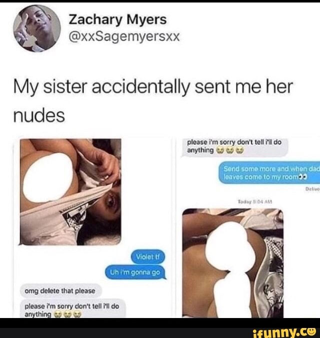 Sister accidentally sends pics meant free porn compilations