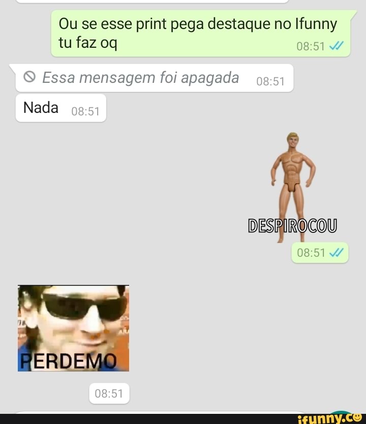 Ou Se Esse Print Pega Destaque No Ifunny Tu Faz Oq Despirocou Ss Essa