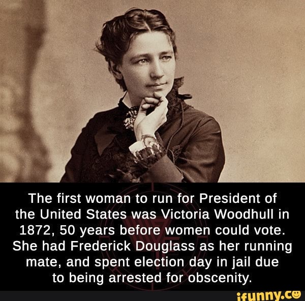 The First Woman To Run For President Of The United States Was Victoria