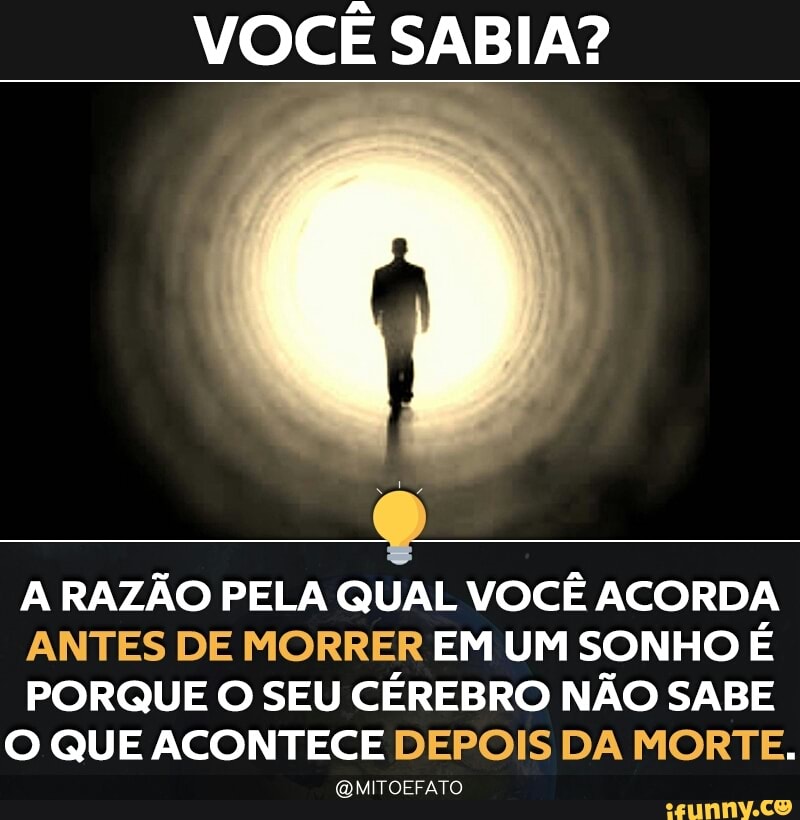 Voc Sabia A Raz O Pela Qual Voc Acorda Antes De Morrer Em Um Sonho