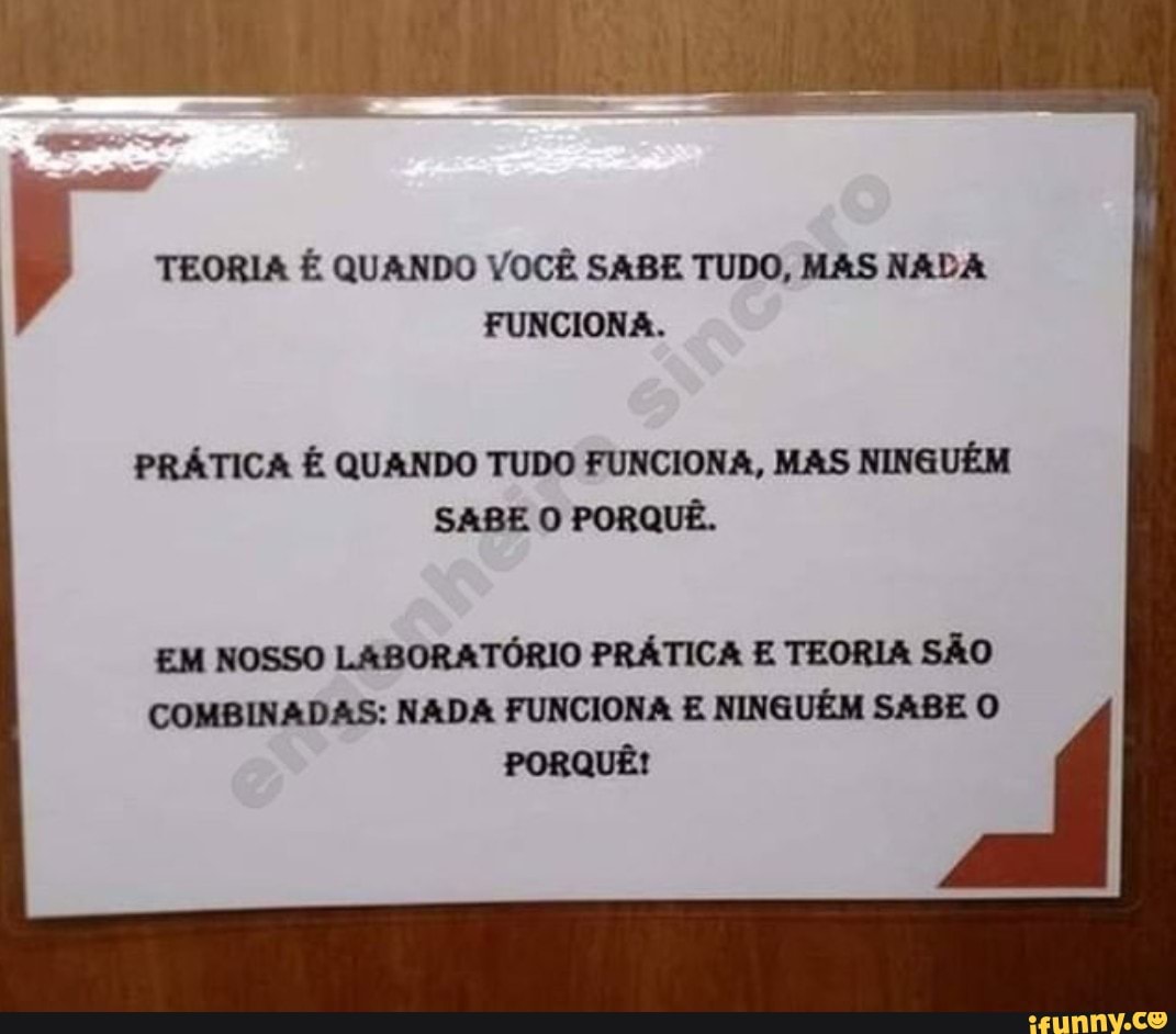 Teoria Quando Voc Sabe Tudo Mas Nada Funciona Pr Tica Quando