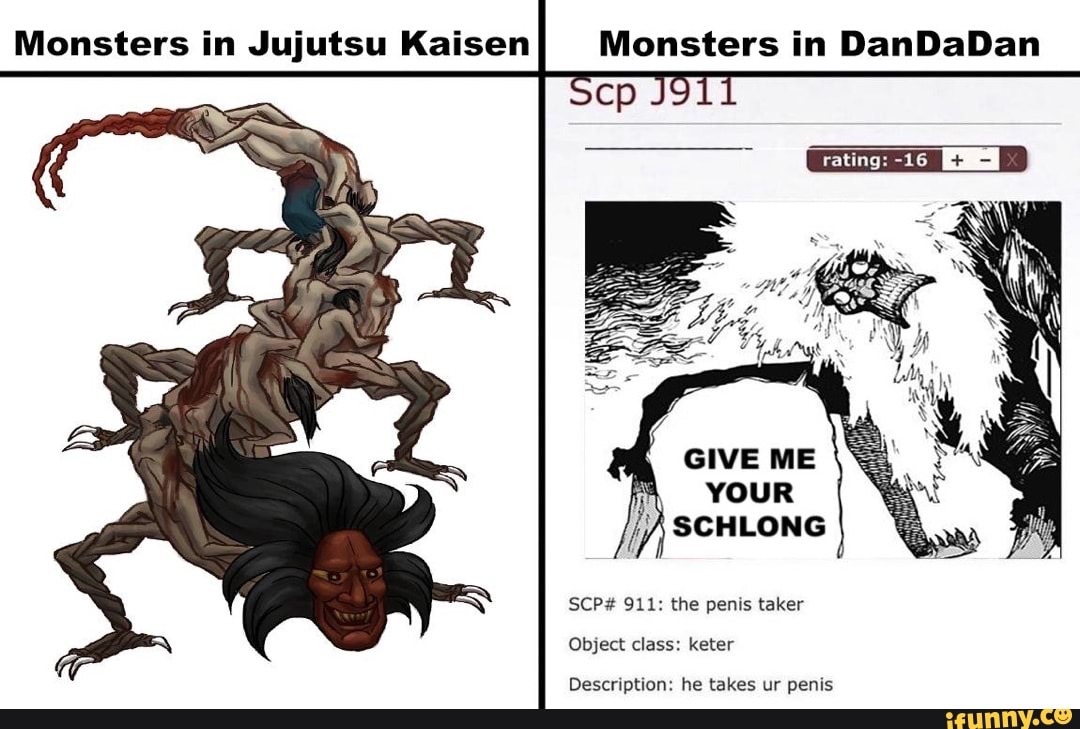 Monsters In Jujutsu Kaisen Monsters In Dandadan Sep Rating Give Me