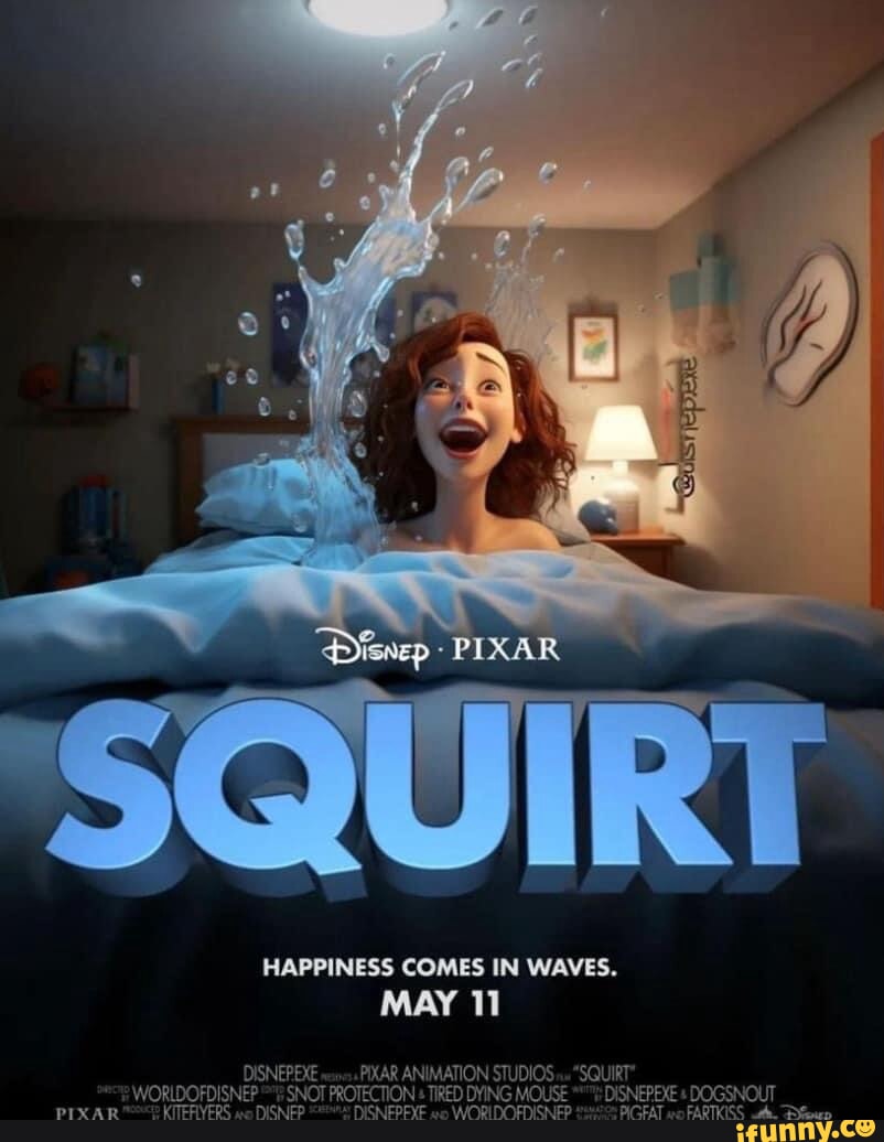 Pixar Happiness Comes In Waves May Pixar Animation Studios Squirt