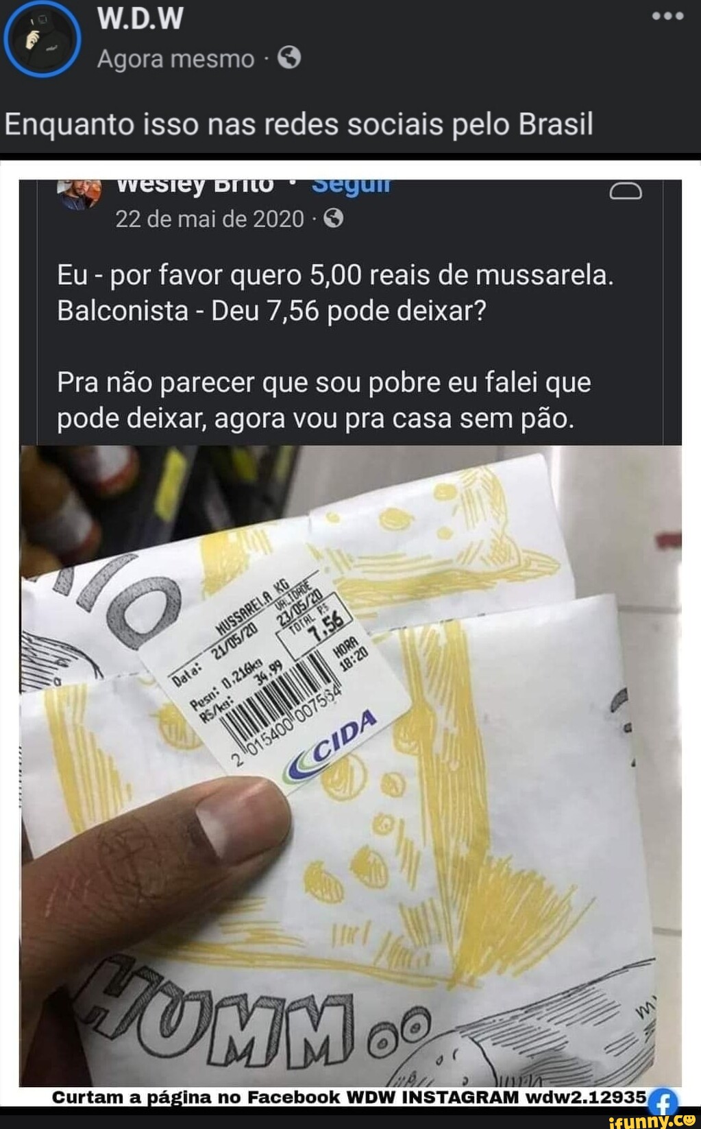 W D W Agora Mesmo Enquanto Isso Nas Redes Sociais Pelo Brasil De Mai