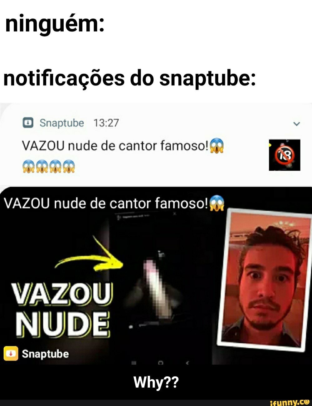 Ninguém notificações do snaptube Snaptube VAZOU nude de cantor famoso VAZOU NUDE