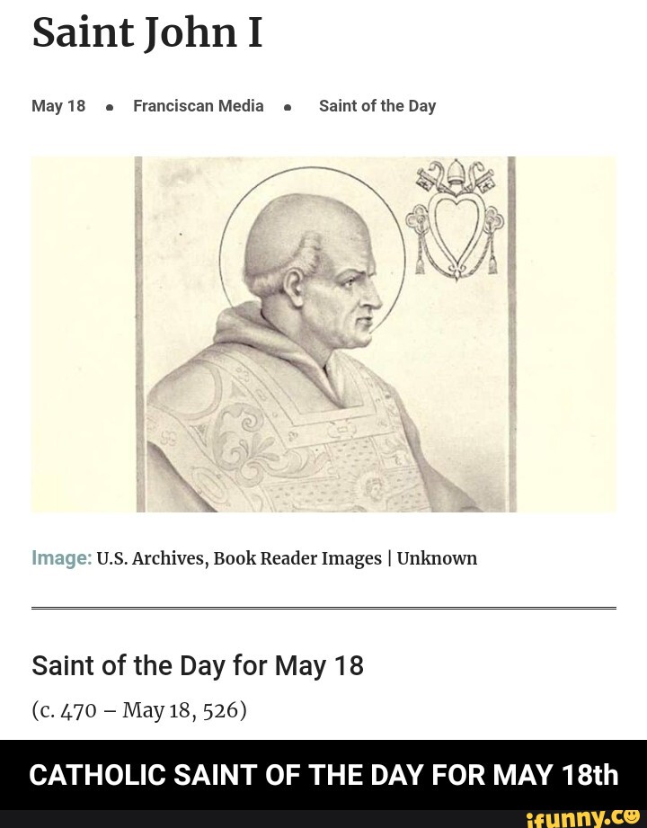 Saint John I May Franciscan Media E Saint Of The Day Ye Us