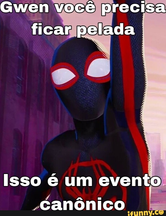 Gwen Voc Precisa Ficar Pelada Isso Um Evento Can Nico Ifunny Brazil