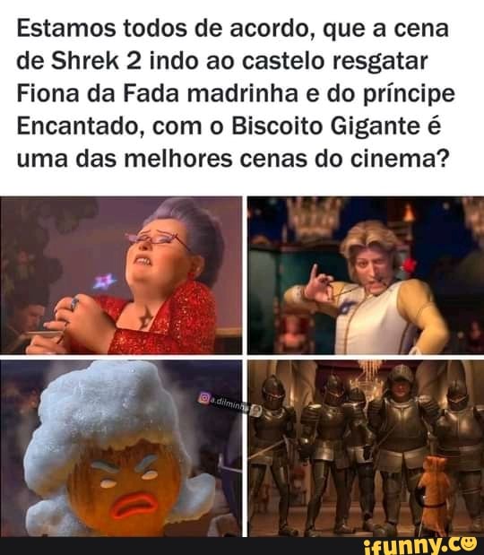 Estamos Todos De Acordo Que A Cena De Shrek 2 Indo Ao Castelo Resgatar