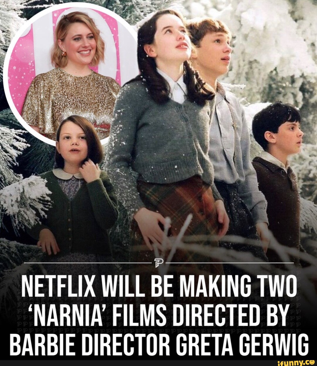 NETFLIX WILL BE MAKING TWO NARNIA FILMS DIRECTED BY BARBIE DIRECTOR