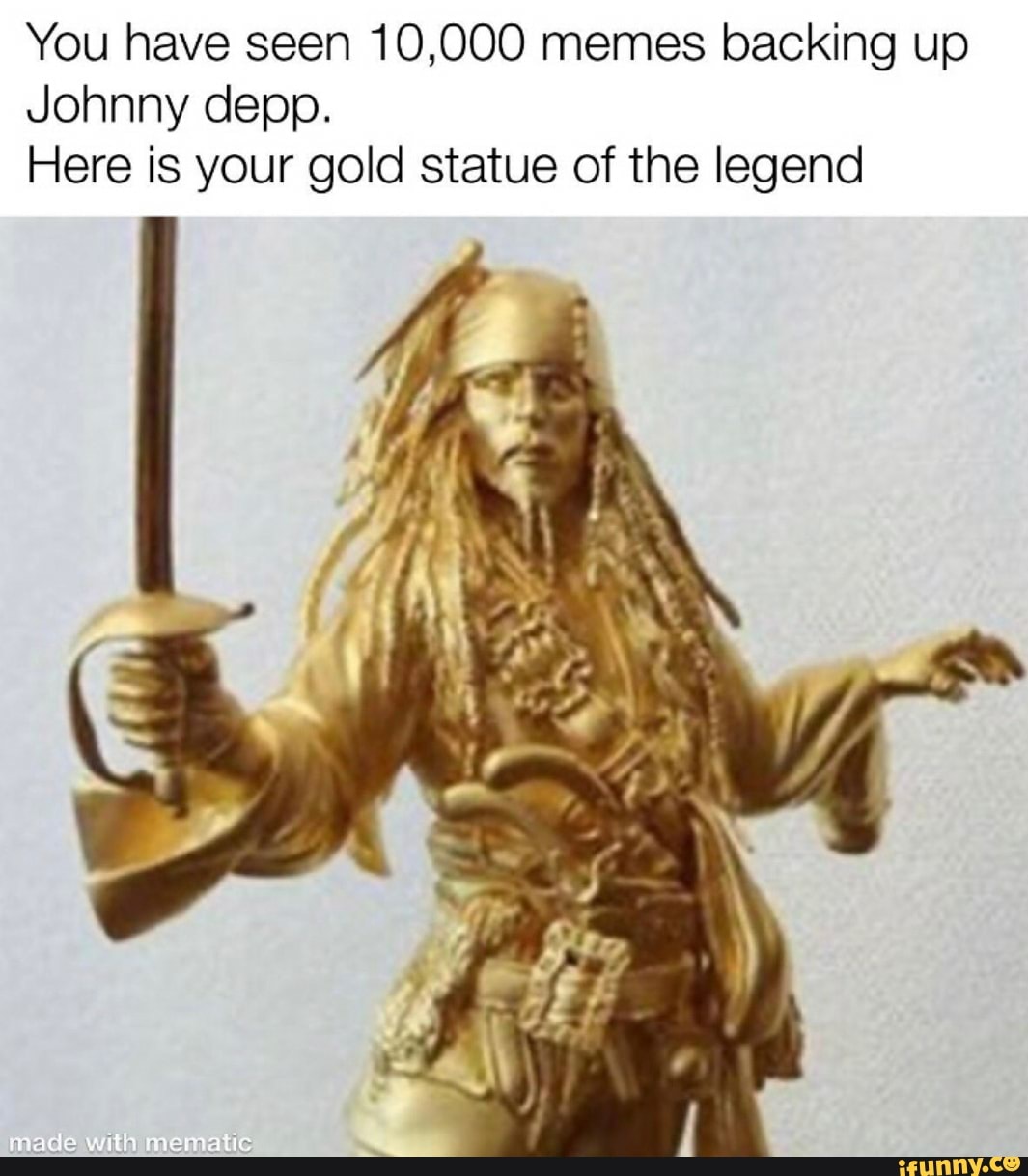 You Have Seen Memes Backing Up Johnny Depp Here Is Your Gold
