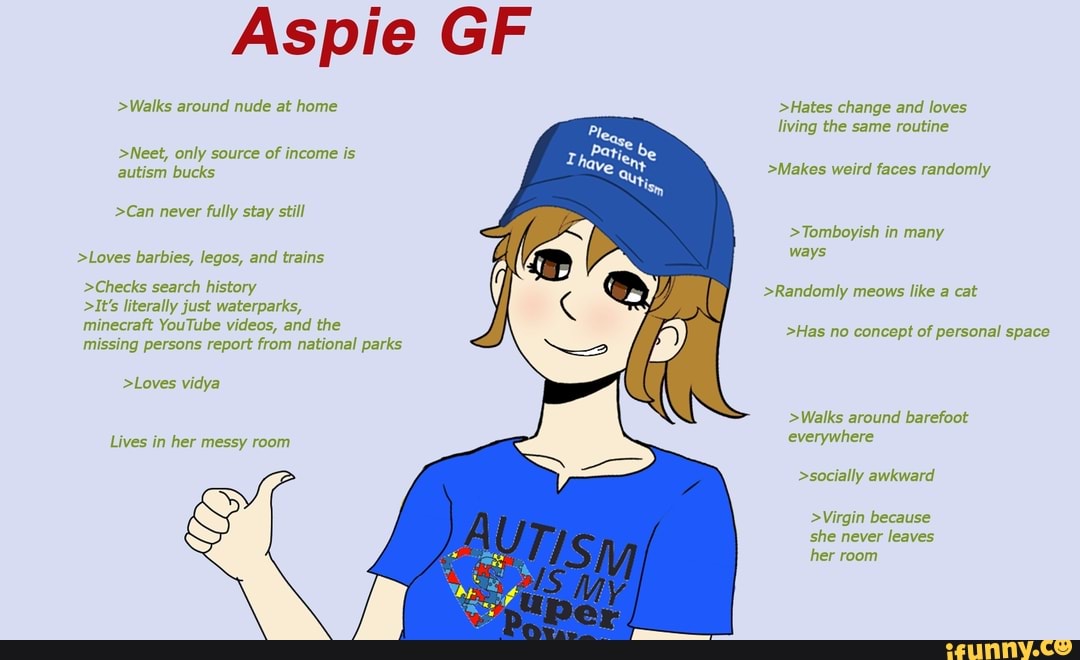 Aspie Gf Walks Around Nude At Home Hates Change And Loves Living The