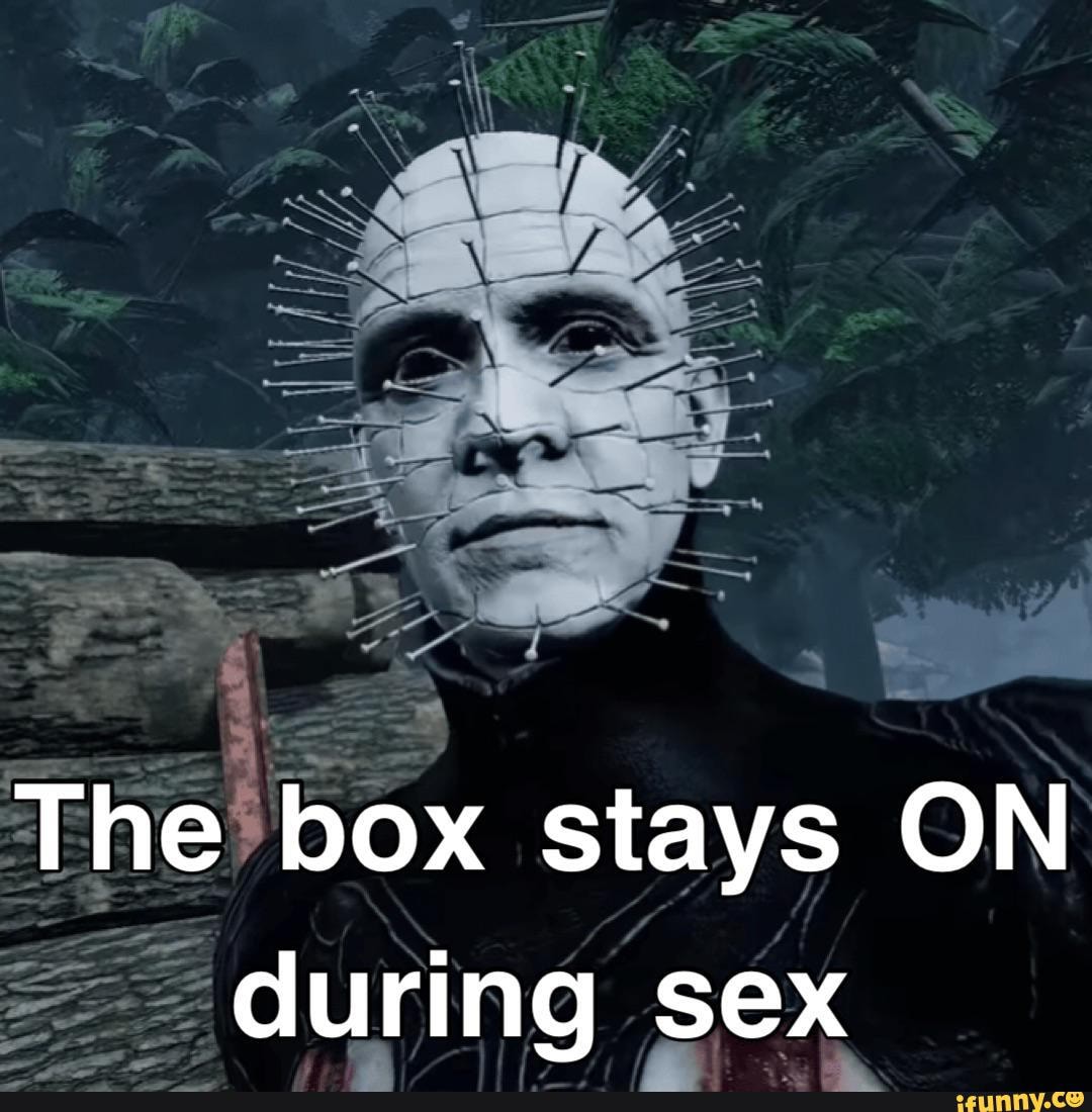 The Box Stays On During Sex Ifunny