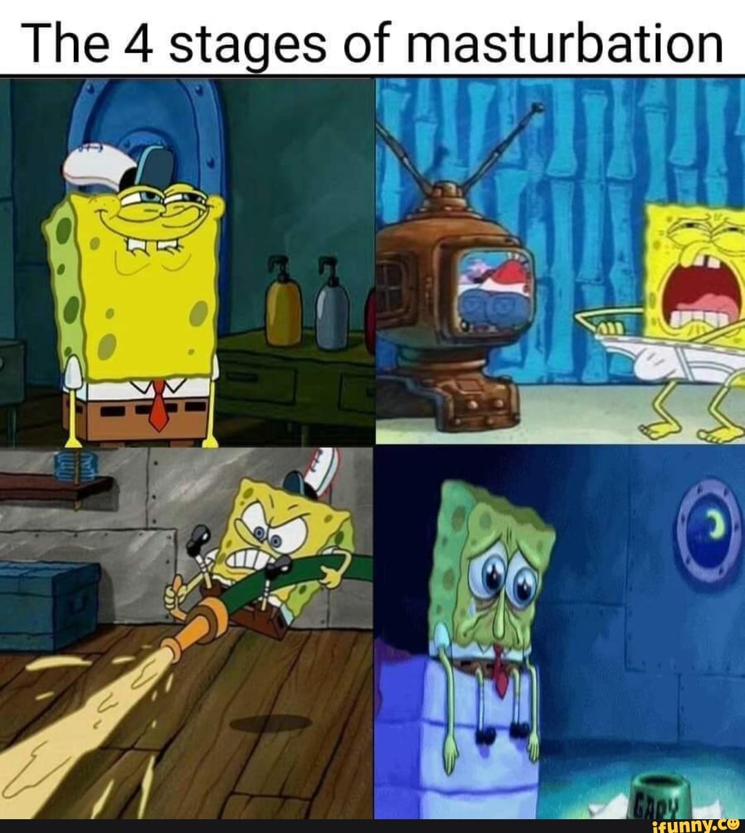 The Stages Of Masturbation Ifunny