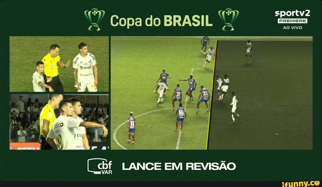 Sportv Ao Vivo Copa Do Brasil Cbf Lance Em Revis O Var Ifunny Brazil