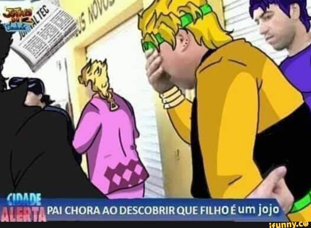 Pai Chora Ao Descobrir Que Filho Um Jojo Ifunny Brazil