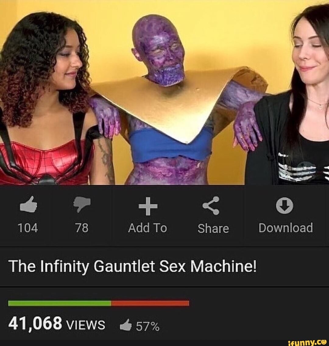 The Infinity Gauntlet Sex Machine Telegraph