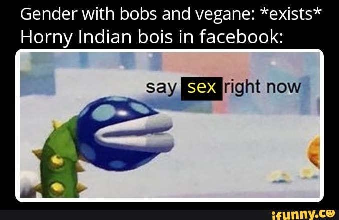 Gender With Bobs And Vegane Exists Horny Indian Bois In Facebook