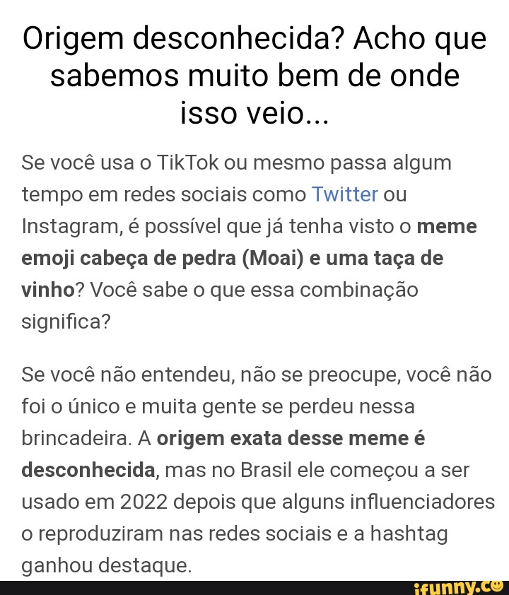 Origem Desconhecida Acho Que Sabemos Muito Bem De Onde Isso Veio Se