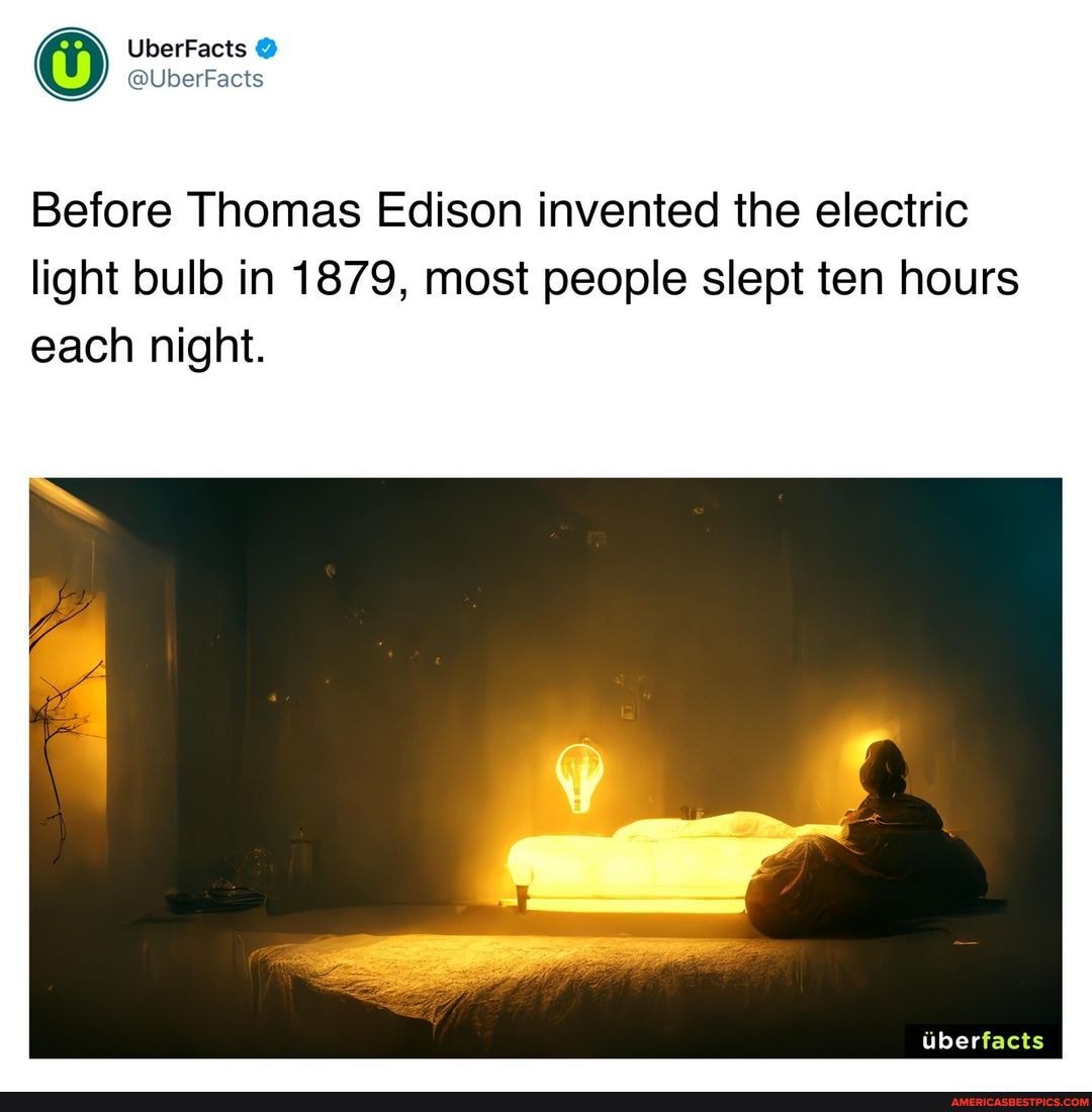 Uberfacts Uberfacts Before Thomas Edison Invented The Electric