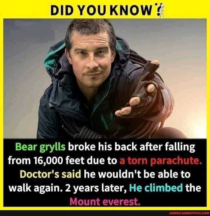 Did You Know Bear Grylls Broke His Back After Falling From Feet