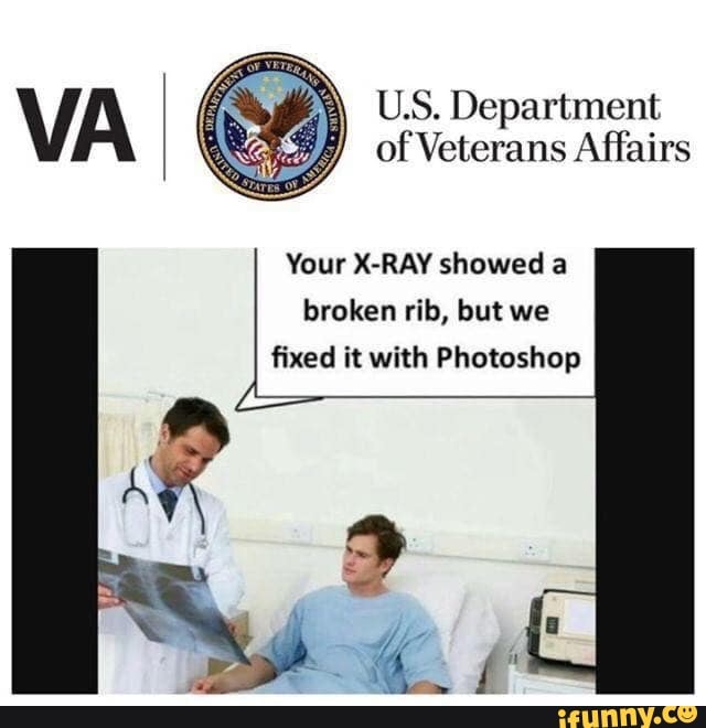 U S Department Of Veterans Affairs Your X Ray Showed A Broken R B But