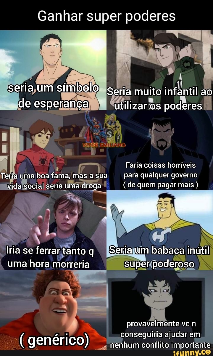 Ganhar Super Poderes Seria Um S Mbolo Seria Muito Infantil Ao De