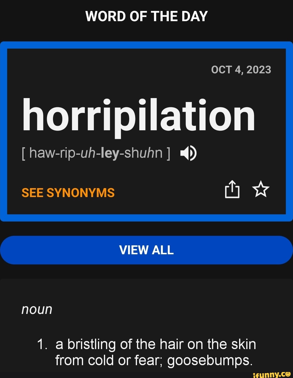 Word Of The Day Oct Horripilation Haw Rip Uh Ley Shuhn See