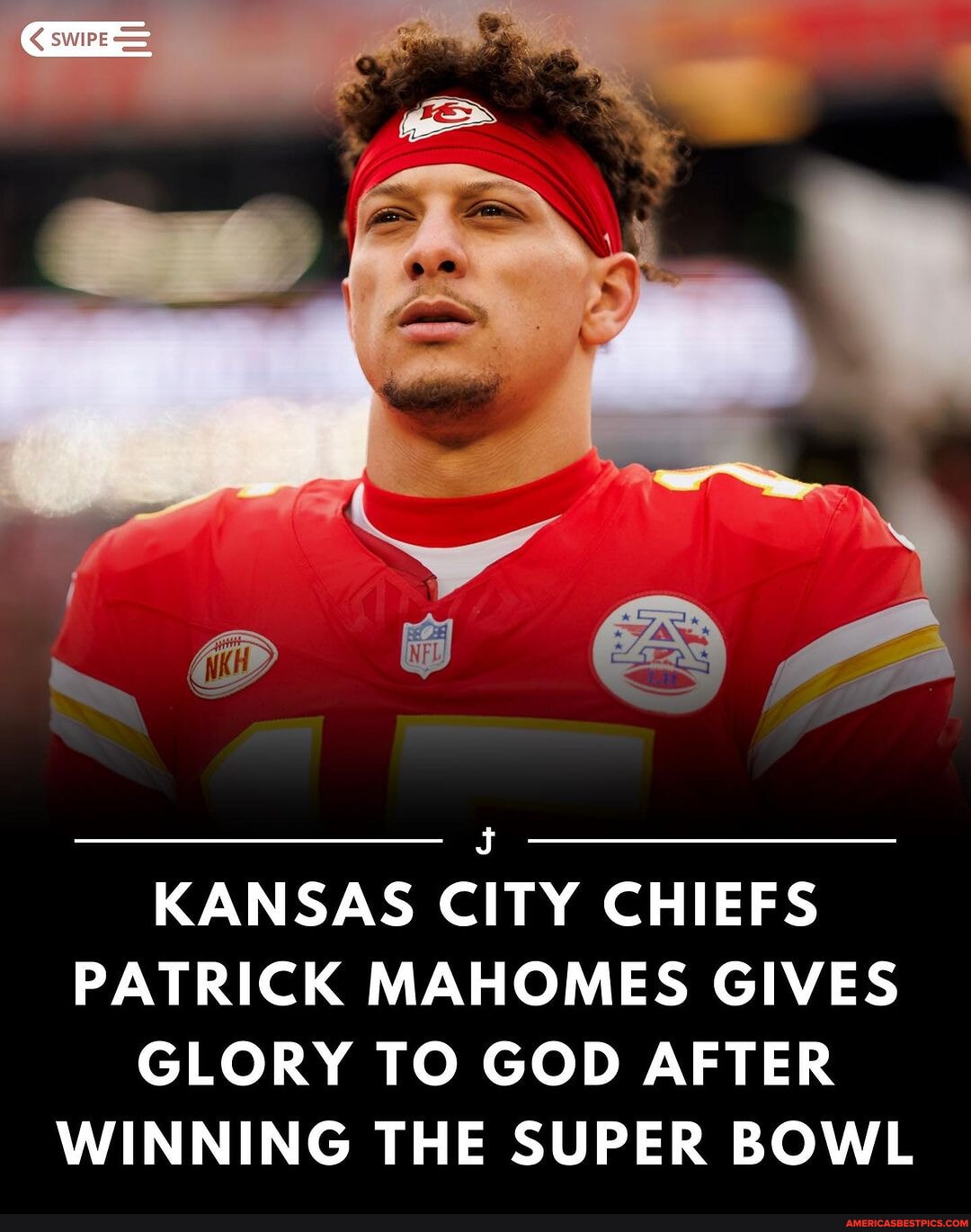 Swipe Kansas City Chiefs Patrick Mahomes Gives Glory To God After