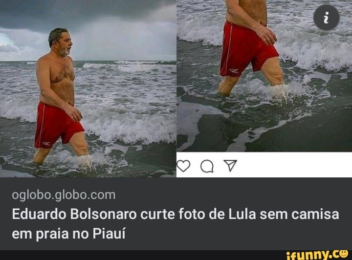 Eduardo Bolsonaro Curte Foto De Lula Sem Camisa Em Praia No Piau