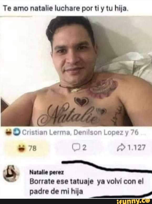 Te Amo Natalie Luchare Por Ti Y Tu Hija Cristian Lerma Denilson Lopez