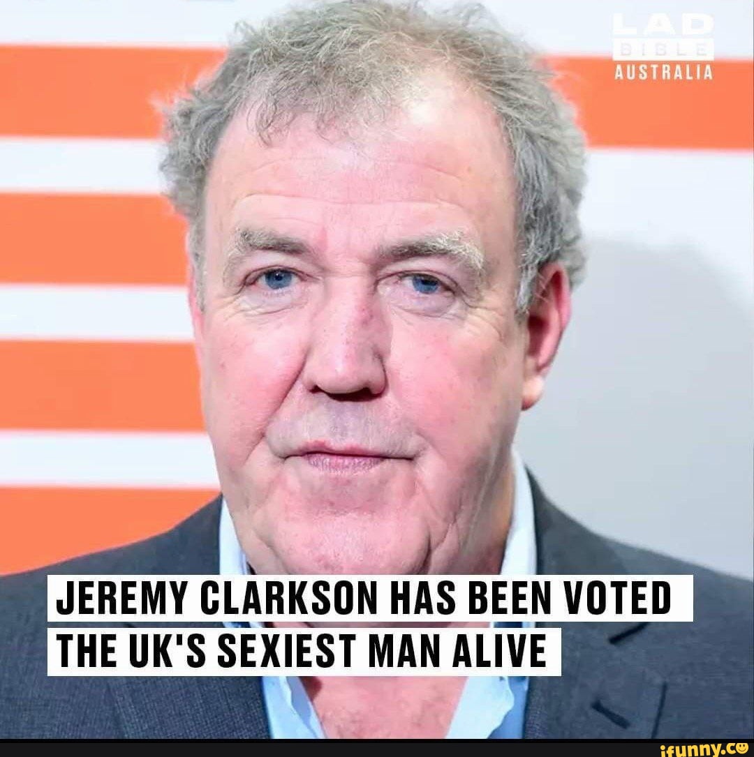 Australia Jeremy Clarkson Has Been Voted The Uk S Sexiest Man Alive