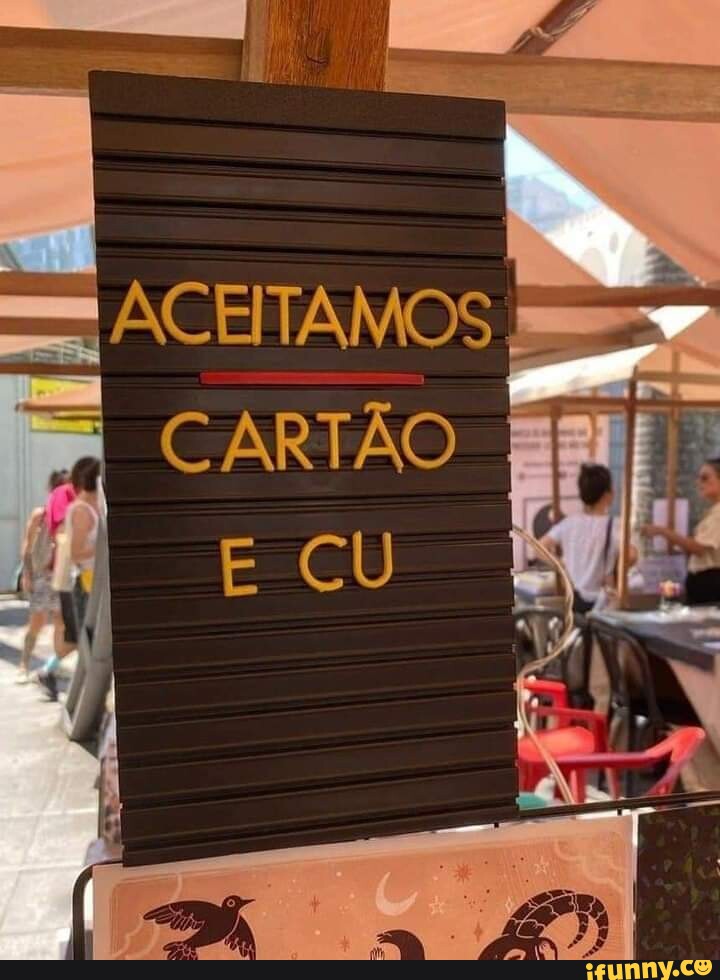 Aceitamos Cart O I E Cu Ifunny Brazil