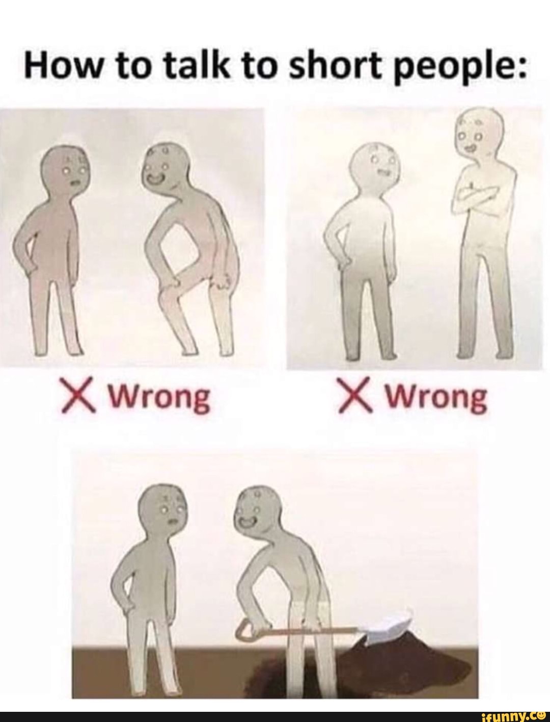 How To Talk To Short People XX Wrong X Wrong IFunny