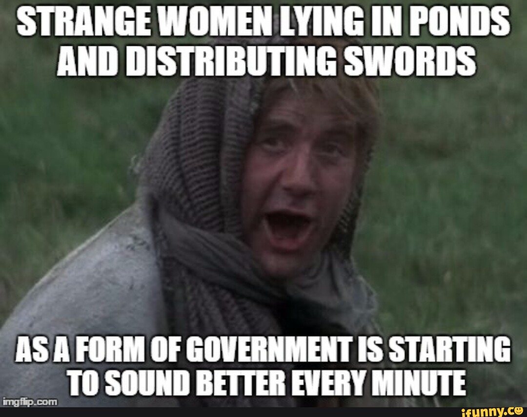 STRANGE WOMEN LYING IN PONDS AND DISTRIBUTING SWORDS AS A FORM OF