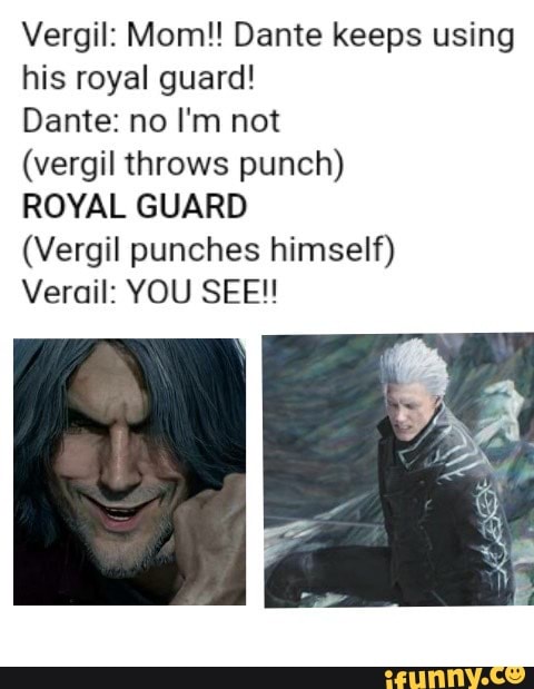 Vergil Mom Dante Keeps Using His Royal Guard Dante No I M Not