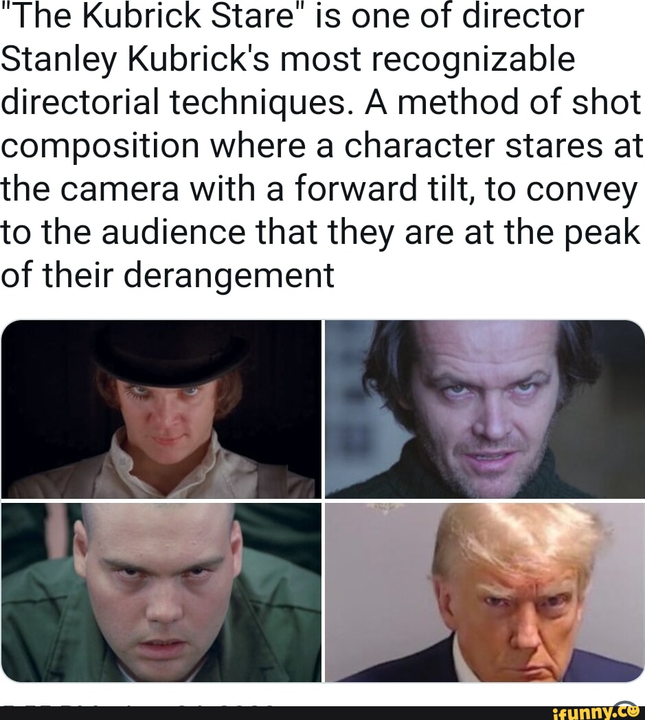 The Kubrick Stare Is One Of Director Stanley Kubrick S Most