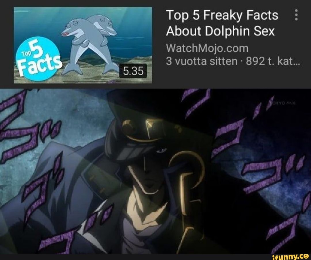 Top Freaky Facts About Dolphin Sex Watchmojo Vuotta Sitten Ifunny