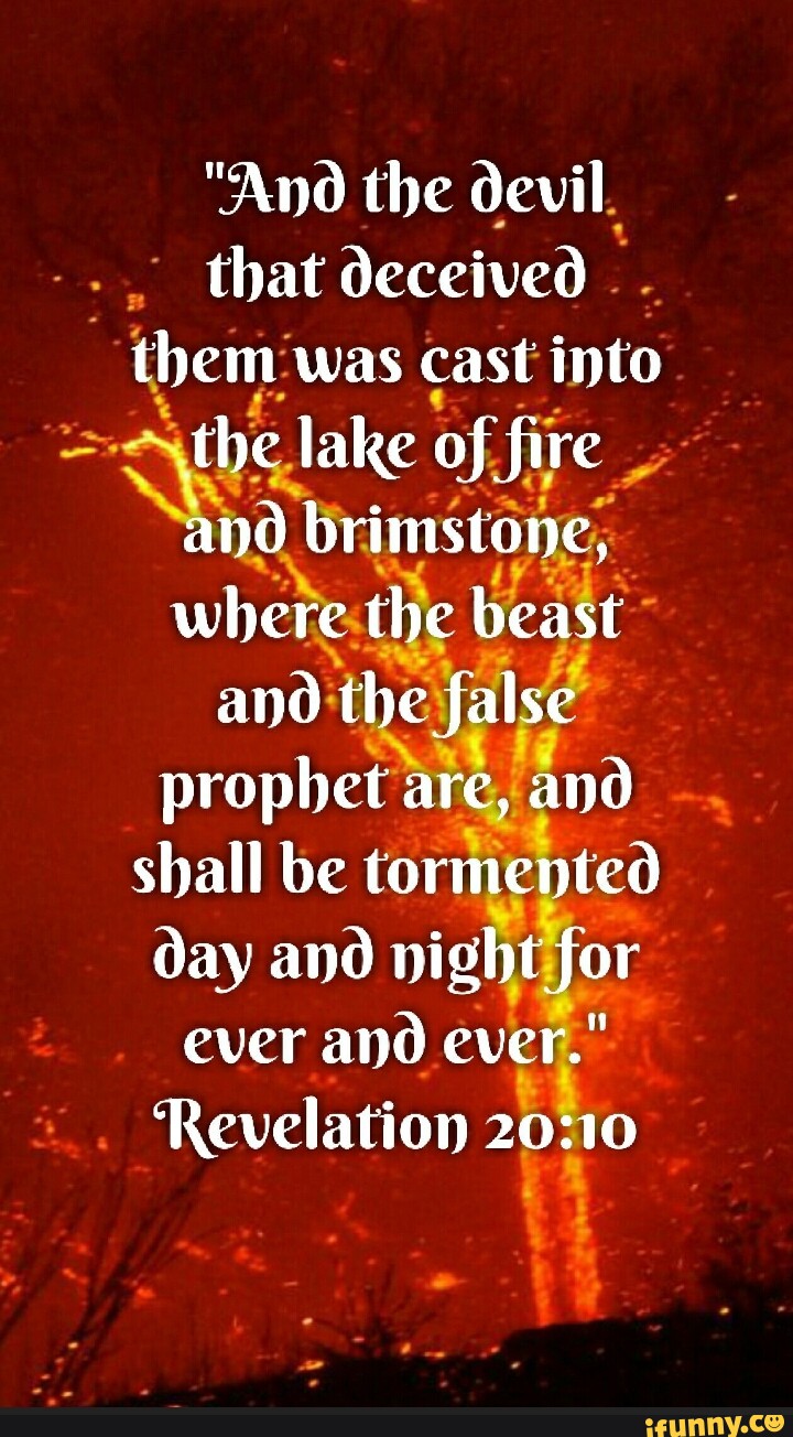 And The Devil That Deceived Them Was Cast Into The Lake Of Fire Ano