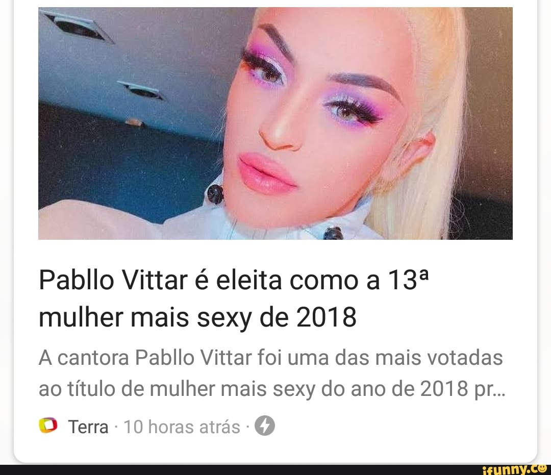 Pabllo Vittar Eleita Como A Mulher Mais Sexy De A Cantora